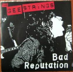 The Gee Strings : Bad Reputation